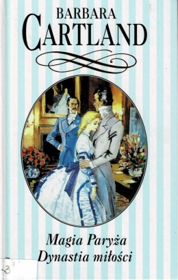 [ANTYKWARIAT] Magia Paryża. Dynastia miłości - Barbara Cartland