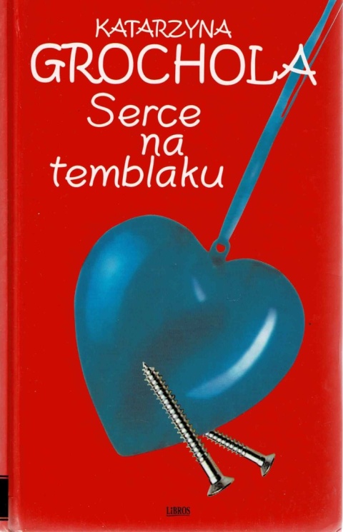 [ANTYKWARIAT] Serce na temblaku - Katarzyna Grochola