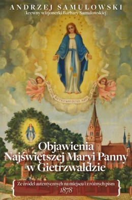 Objawienia Najświętszej Maryi Panny w Gietrzwałdzie - Andrzej Samulowski