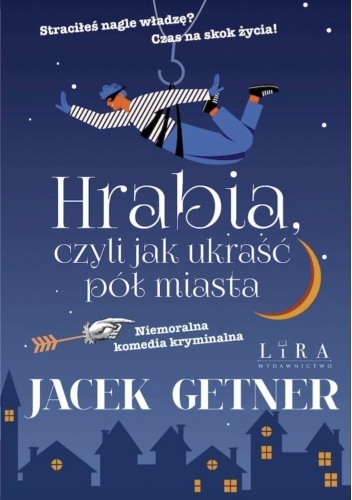 Hrabia, czyli jak ukraść pół miasta - Jacek Getner