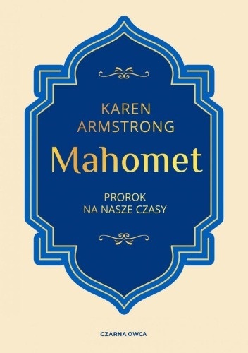 Mahomet. Prorok na nasze czasy - Karen Armstrong