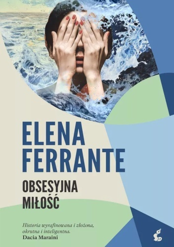 Obsesyjna miłość - Elena Ferrante